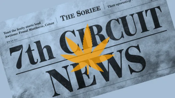 7th Circuit Cannabis News headline featuring a psychological marijuana leaf.